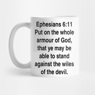 Ephesians 6:11  King James Version (KJV) Bible Verse Typography Gift Mug